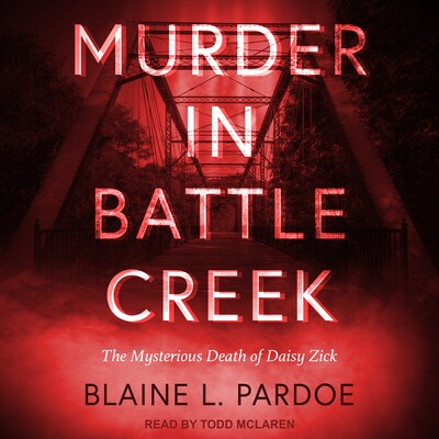 Murder in Battle Creek – omslag til lydbogen af Blaine L. Pardoe