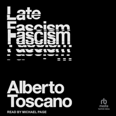 Late Fascism – omslag til lydbogen af Alberto Toscano
