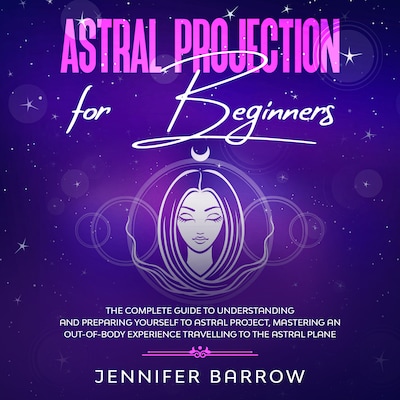 Astral Projection for Beginners