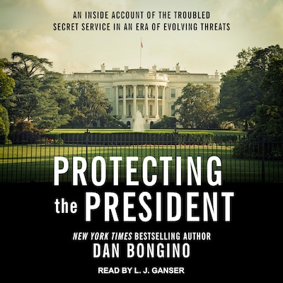 Protecting the President – omslag til lydbogen af Dan Bongino