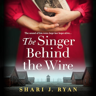 Singer Behind the Wire, The – omslag til lydbogen af Shari J. Ryan