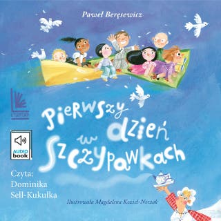 Pierwszy dzień w Szczypawkach – okładka audiobooka, autor Paweł Beręsewicz