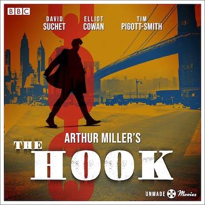 Unmade Movies: Arthur Miller's The Hook – omslag til lydbogen af Arthur Miller