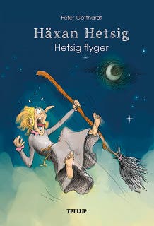 Häxan Hetsig #4: Hetsig flyger