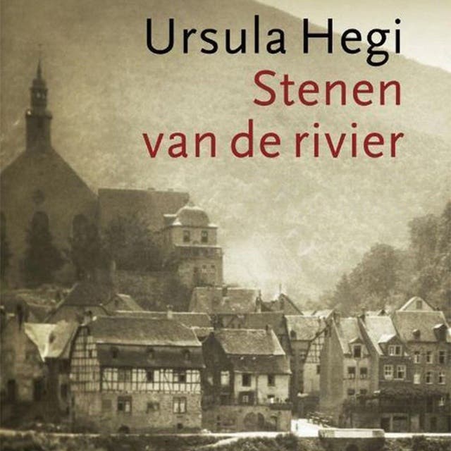 Stenen van de rivier – omslag van het luisterboek van Ursula Hegi