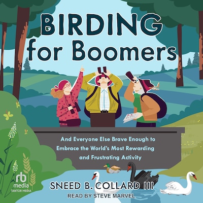Birding for Boomers – omslag til lydbogen af Sneed B. Collard III