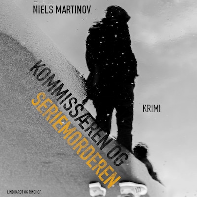 Kommissæren og seriemorderen – omslag til lydbogen af Niels Martinov