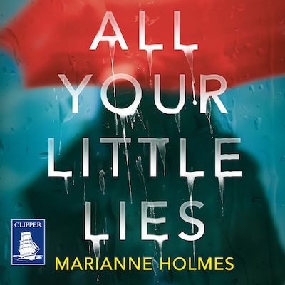 All Your Little Lies – omslag til lydbogen af Marianne Holmes