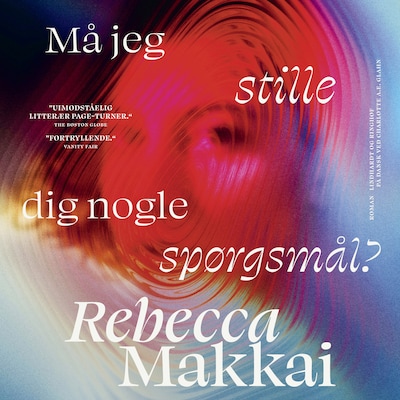 Må jeg stille dig nogle spørgsmål – omslag til lydbogen af Rebecca Makkai
