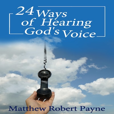 24 Ways of Hearing God's Voice – omslag til lydbogen af Matthew Robert Payne