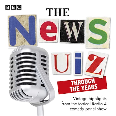 The News Quiz: Through the Years – omslag til lydbogen af BBC Radio Comedy