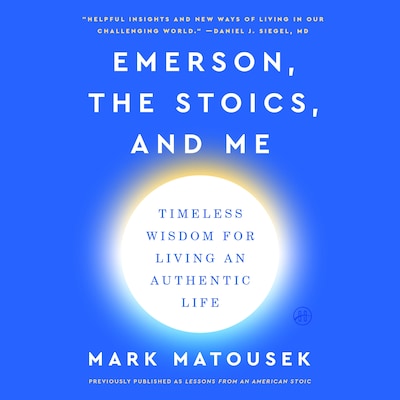 Emerson, the Stoics, and Me