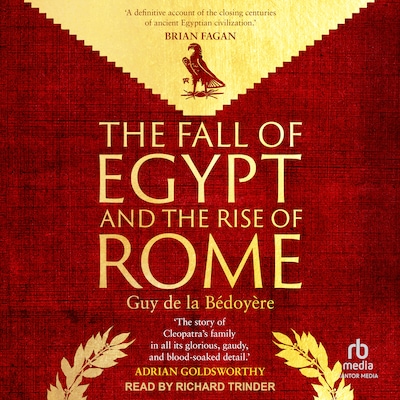 The Fall of Egypt and the Rise of Rome – omslag til lydbogen af Guy de la Bedoyere