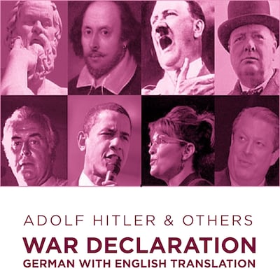 World's Greatest Speeches War Declaration: German with English Translation