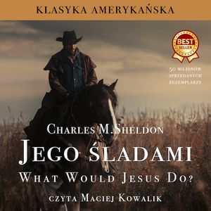 WWJD Jego śladami – okładka audiobooka, autor Charles M. Sheldon