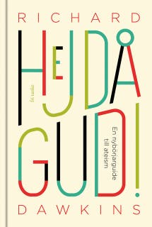 Hejdå Gud! : En nybörjarguide till ateism
