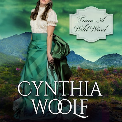 Tame A Wild Wind – omslag til lydbogen af Cynthia Woolf
