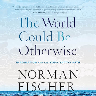The World Could Be Otherwise – omslag til lydbogen af Norman Fischer