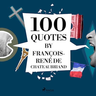 100 Quotes by François-René de Chateaubriand – omslag til lydbogen af François-René de Chateaubriand
