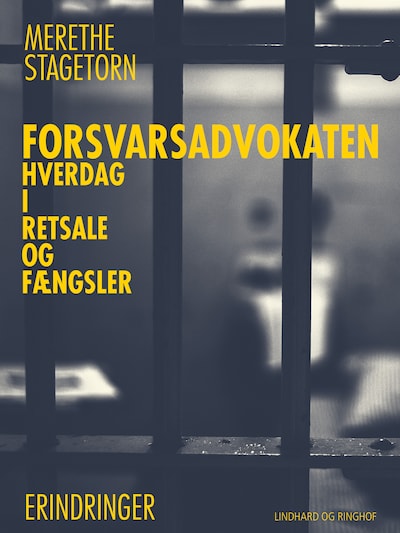 Forsvarsadvokaten – Hverdag i retsale og fængsler – omslag til lydbogen af Merethe Stagetorn