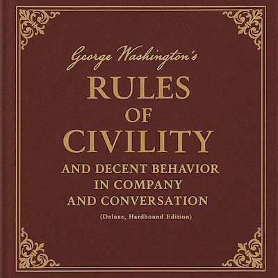 George Washington's Rules of Civility and Decent Behavior in Company and Conversation (Deluxe, Hardbound Edition) – omslag til lydbogen af George Washington