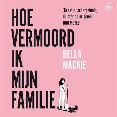 Hoe vermoord ik mijn familie? – omslag van het luisterboek van Bella Mackie