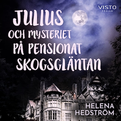 Julius och mysteriet på pensionat Skogsgläntan