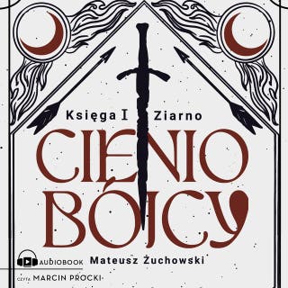 Cieniobójcy. Księga I. Ziarno – okładka audiobooka, autor Mateusz Żuchowski