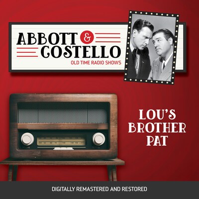 Abbott and Costello: Lou's Brother Pat – omslag til lydbogen af Bud Abbott, Lou Costello