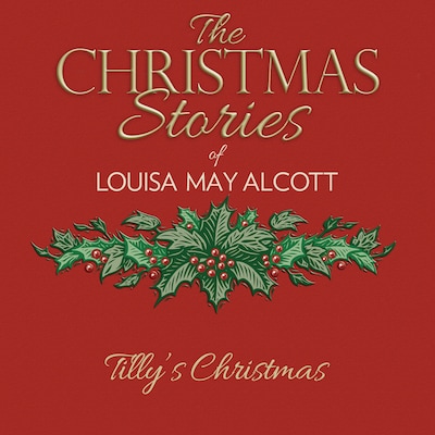 Tilly's Christmas – omslag til lydbogen af Louisa May Alcott