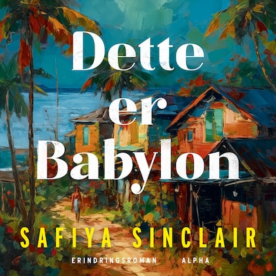 Dette er Babylon – omslag til lydbogen af Safiya Sinclair