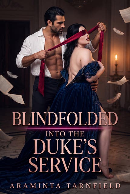 Blindfolded Into The Duke's Service: A Wicked Victorian Sensory Deprivation Romance – omslag til lydbogen af Araminta Tarnfield