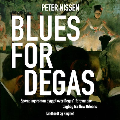 Blues for Degas – omslag til lydbogen af Peter Nissen