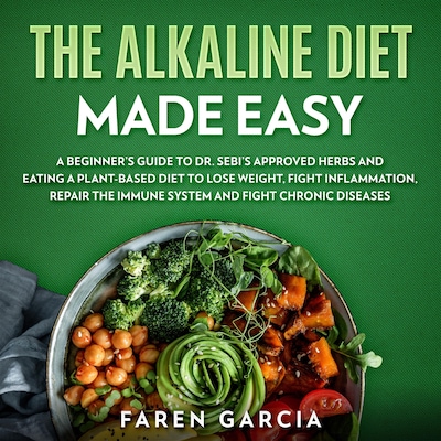 The Alkaline Diet Made Easy – omslag til lydbogen af Faren Garcia