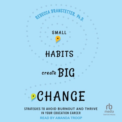 Small Habits Create Big Change – omslag til lydbogen af Rebecca Branstetter