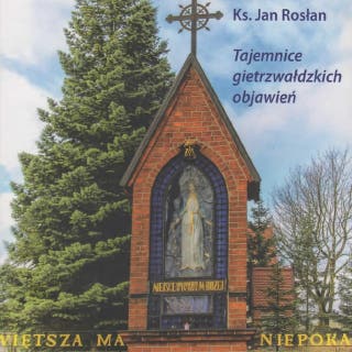 Tajemnice gietrzwałdzkich objawień – okładka audiobooka, autor Ks. Jan Rosłan