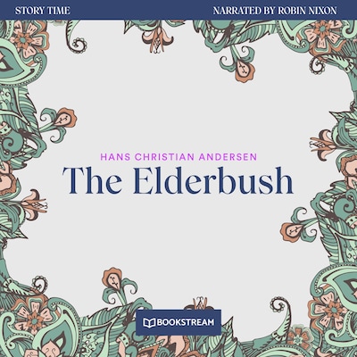 The Elderbush - Story Time, Episode 65
