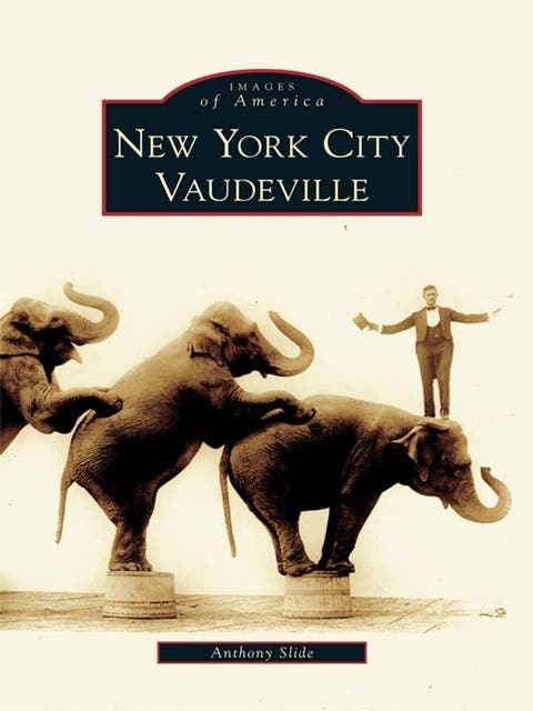 New York City Vaudeville – omslag til lydbogen af Anthony Slide