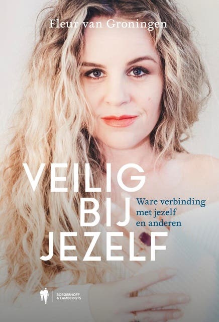 Veilig bij jezelf: Ware verbinding met jezelf en anderen – omslag van het luisterboek van Fleur van Groningen