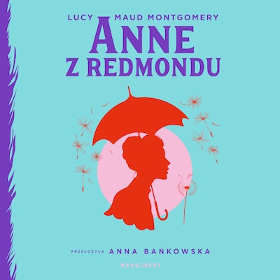 Anne z Redmondu – okładka audiobooka, autor L. M. Montgomery