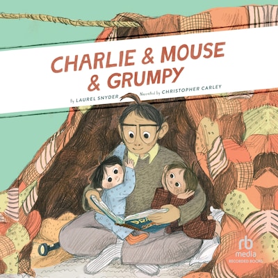 Charlie & Mouse & Grumpy – omslag til lydbogen af Laurel Snyder