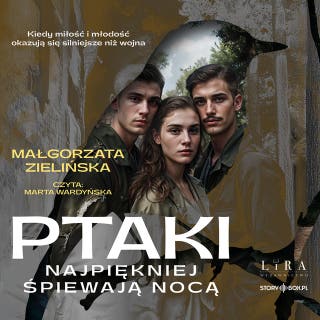 Ptaki najpiękniej śpiewają nocą – okładka audiobooka, autor Małgorzata Zielińska