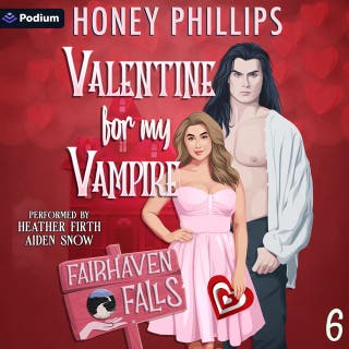 Valentine for My Vampire: Fairhaven Falls, Book 6 – omslag till ljudboken av Honey Phillips