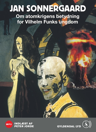 Om atomkrigens betydning for Vilhelm Funks ungdom – omslag til lydbogen af Jan Sonnergaard