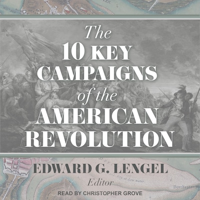 The 10 Key Campaigns of the American Revolution – omslag til lydbogen af Unknown Author