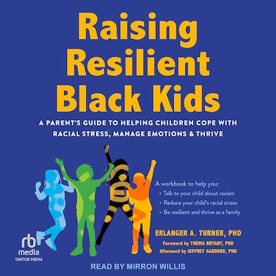 Raising Resilient Black Kids – omslag til lydbogen af Erlanger A. Turner, PhD