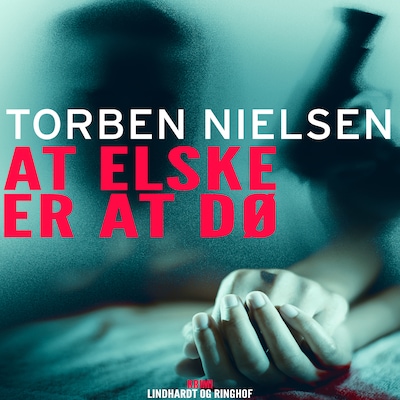 At elske er at dø – omslag til lydbogen af Torben Nielsen