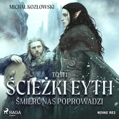 Ścieżki Eyth. Tom 1. Śmierć nas Poprowadzi – okładka audiobooka, autor Michał Kozłowski