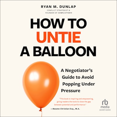 How to Untie a Balloon – omslag til lydbogen af Ryan Dunlap