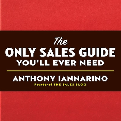 The Only Sales Guide You'll Ever Need – omslag til lydbogen af Anthony Iannarino